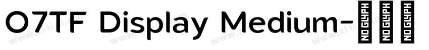 O7TF Display Medium字体转换 O7TF Display Medium字体转换